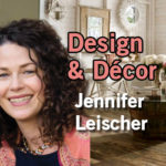 Jennifer Leischer Design and Decor
