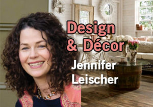 Jennifer Leischer Design and Decor