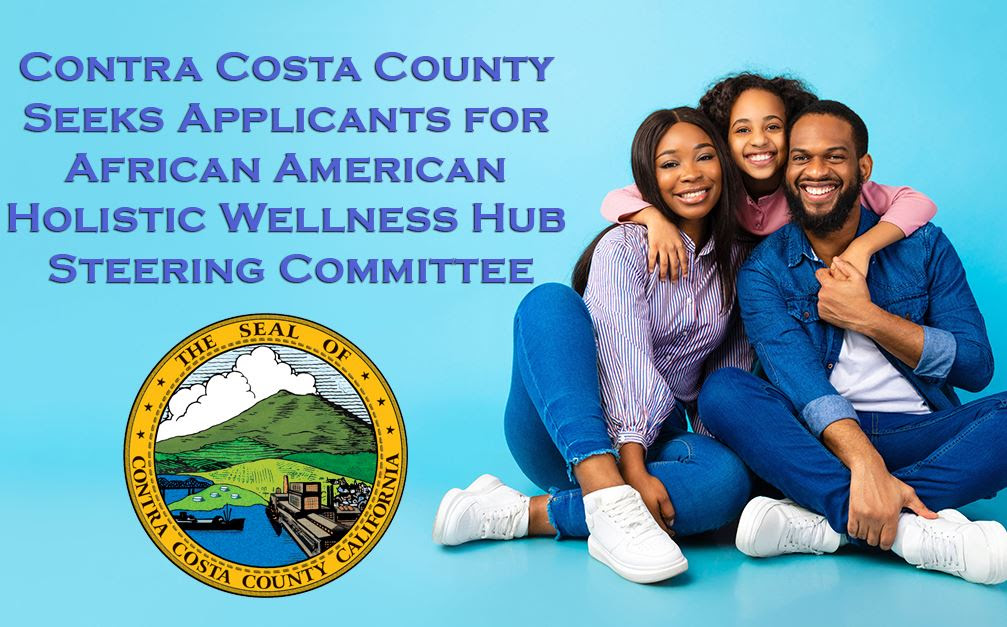 Contra Costa Seeks Applicants for African American Holistic Wellness Hub Steering Committee